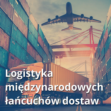 Logistyka międzynarodowych łańcuchów dostaw