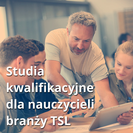 Studia kwalifikacyjne dla nauczycieli branży TSL